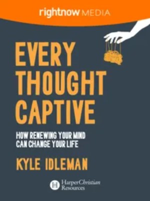 Every Thought Captive Every Thought Captive